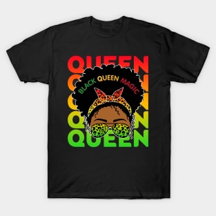 Black Queen Magic, Black Girl Magic, Black Queen, Black Women T-Shirt